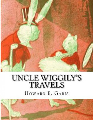 Książka Uncle Wiggily's Travels Howard R Garis