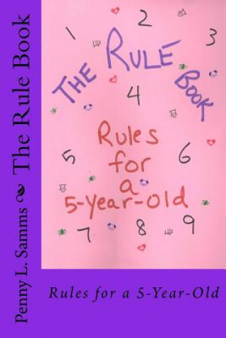 Βιβλίο The Rule Book: Rules for a 5-Year-Old Penny L Samms