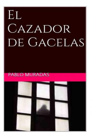 Carte El Cazador de Gacelas Pablo Muradas