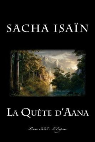 Kniha La Quete d'Aana: L'Espoir Sacha Isain