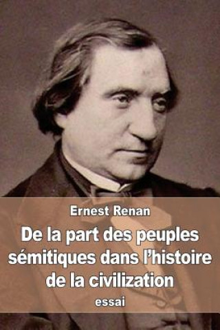 Kniha De la part des peuples sémitiques dans l'histoire de la civilization Ernest Renan