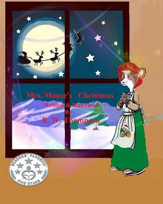 Könyv Mrs. Mouse's Christmas R W Thompson