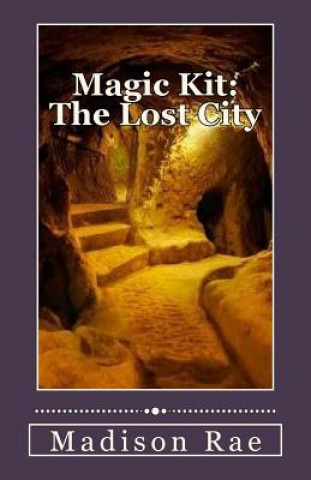 Книга Magic Kit: The Lost City Madison Rae