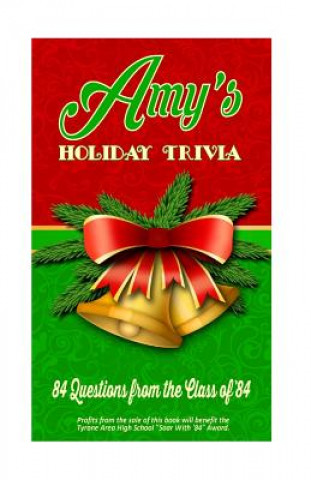 Könyv Amy's Holiday Trivia: 84 Questions from the Class of '84 MR Matt Swayne