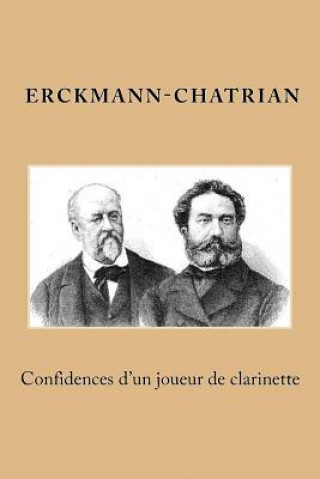 Könyv Confidences d'un joueur de clarinette M Emile Erckmann