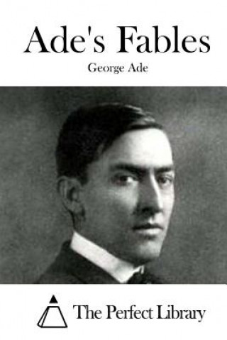 Carte Ade's Fables George Ade