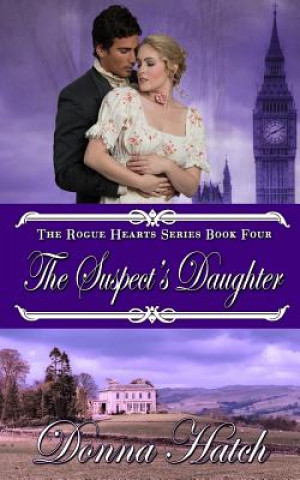 Kniha The Suspect's Daughter: Regency Romance Donna Hatch