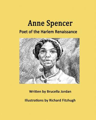 Carte Anne Spencer: Poet of the Harlem Renaissance Dr Brucella Jordan