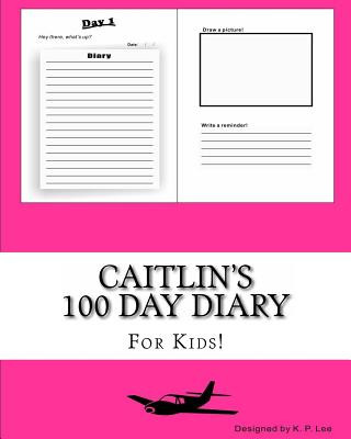 Книга Caitlin's 100 Day Diary K P Lee