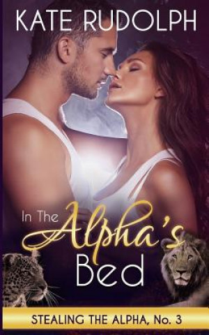 Libro In the Alpha's Bed Kate Rudolph