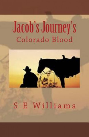 Carte Jacob's Journey's: Colorado Blood S E Williams
