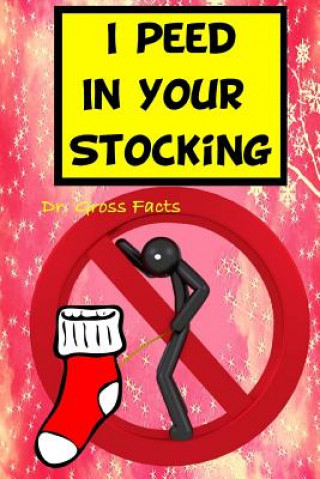 Libro I Peed In Your Stocking Dr Gross Facts