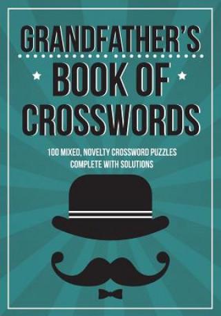 Könyv Grandfather's Book Of Crosswords: 100 novelty crossword puzzles Clarity Media