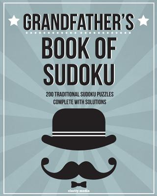 Buch Grandfather's Book Of Sudoku: 200 traditional sudoku puzzles in easy, medium & hard Clarity Media