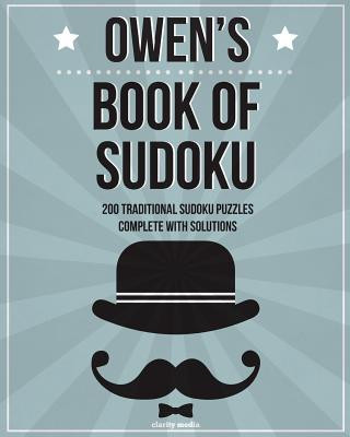 Könyv Owen's Book Of Sudoku: 200 traditional sudoku puzzles in easy, medium & hard Clarity Media