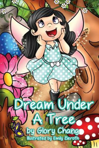 Kniha Dream Under A Tree Glory Chang