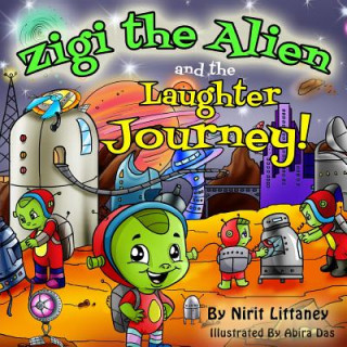 Kniha Zigi the Alien and the Laughter Journey Nirit Littaney