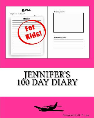 Kniha Jennifer's 100 Day Diary K P Lee