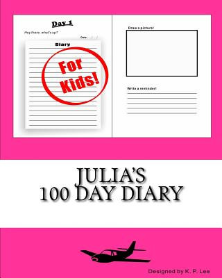 Könyv Julia's 100 Day Diary K P Lee