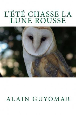 Book L'ete chasse la lune rousse Alain Guyomar