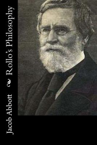 Knjiga Rollo's Philosophy Jacob Abbott