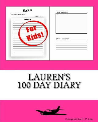 Knjiga Lauren's 100 Day Diary K P Lee