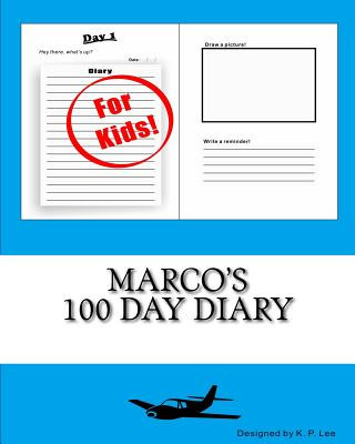 Knjiga Marco's 100 Day Diary K P Lee