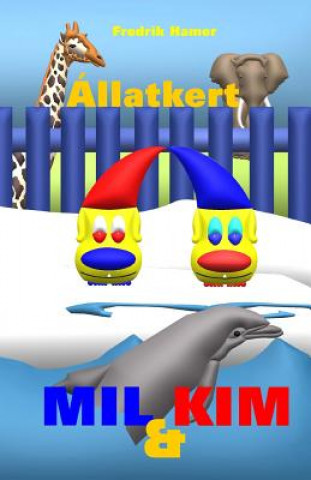 Libro Mil És Kim: Állatkert Fredrik Hamer