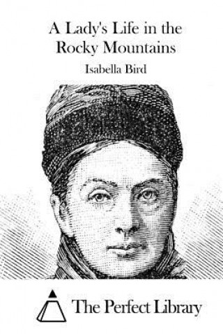 Könyv A Lady's Life in the Rocky Mountains Isabella Bird