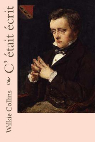 Buch C' etait ecrit Wilkie Collins