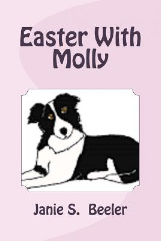 Книга Easter With Molly Janie S Beeler