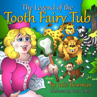 Livre The Legend of the Tooth Fairy Tub Julie Bowman