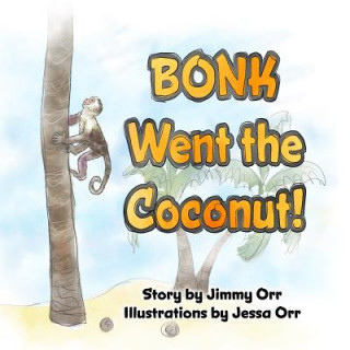 Knjiga Bonk Went the Coconut! Jimmy Orr