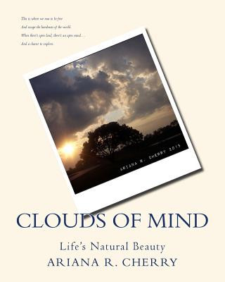 Книга Clouds of Mind: Life's Natural Beauty Ariana R Cherry