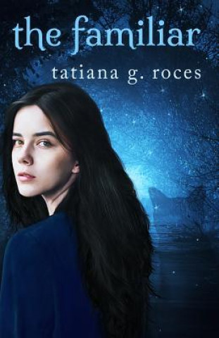 Knjiga The Familiar Tatiana G Roces