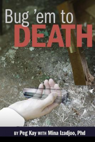 Книга Bug 'em to Death Peg Kay