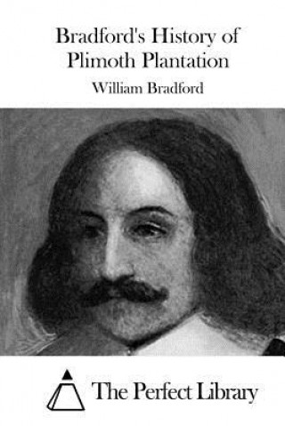 Книга Bradford's History of Plimoth Plantation William Bradford