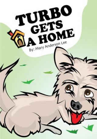 Книга Turbo Gets A Home Mary Anderson Lee