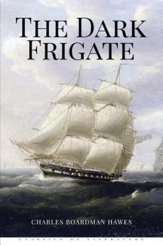 Книга The Dark Frigate Charles Boardman Hawes