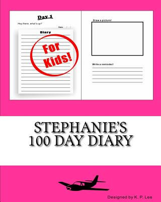 Kniha Stephanie's 100 Day Diary K P Lee