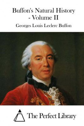 Könyv Buffon's Natural History - Volume II Georges Louis Leclerc Buffon