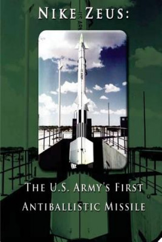 Livre Nike Zeus: The U.S. Army's First Antiballistic Missile Department of Defense