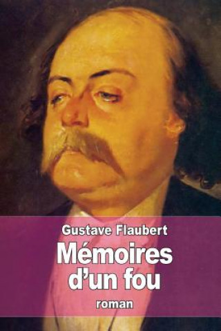 Knjiga Mémoires d'un fou Gustave Flaubert