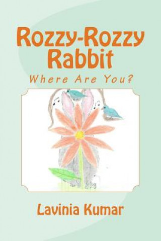 Libro Rozzy-Rozzy Rabbit Lavinia Kumar