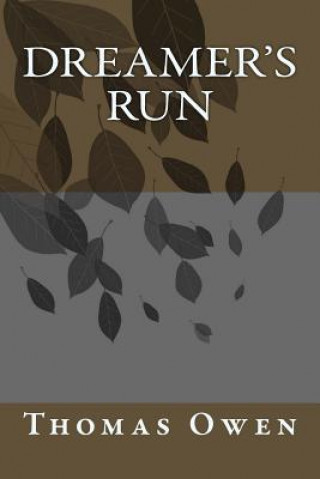 Βιβλίο Dreamer's Run Thomas Owen