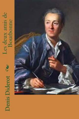 Kniha Les deux amis de Bourbonne M Denis Diderot