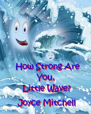 Carte How Strong Are You, Little Wave? Joyce Mitchell