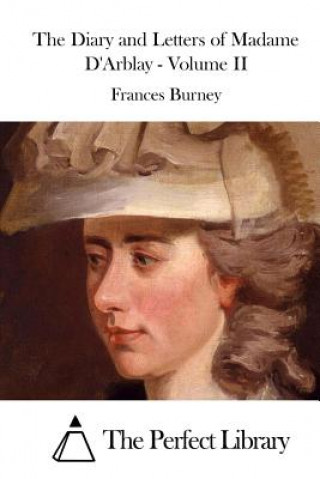 Kniha The Diary and Letters of Madame D'Arblay - Volume II Frances Burney