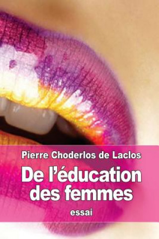 Kniha De l'éducation des femmes Pierre Choderlos De Laclos