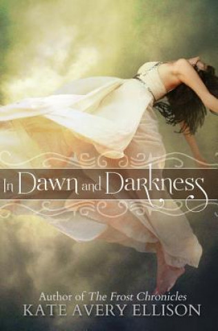 Книга In Dawn and Darkness Kate Avery Ellison